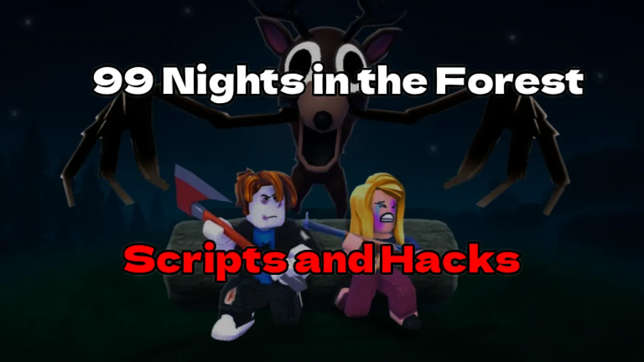 99 Nights in the Forest Scripts and Hacks - Item Spawner, Kill Aura, Teleports, Visuals 2025